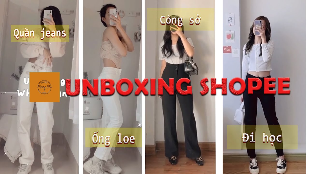 [ UNBOXING SHOPEE ] Tổng hợp Unbox Quần Jeans , Quần Dài Nữ Siêu Xinh..#1  – Shopee Haul Tiktok P.54