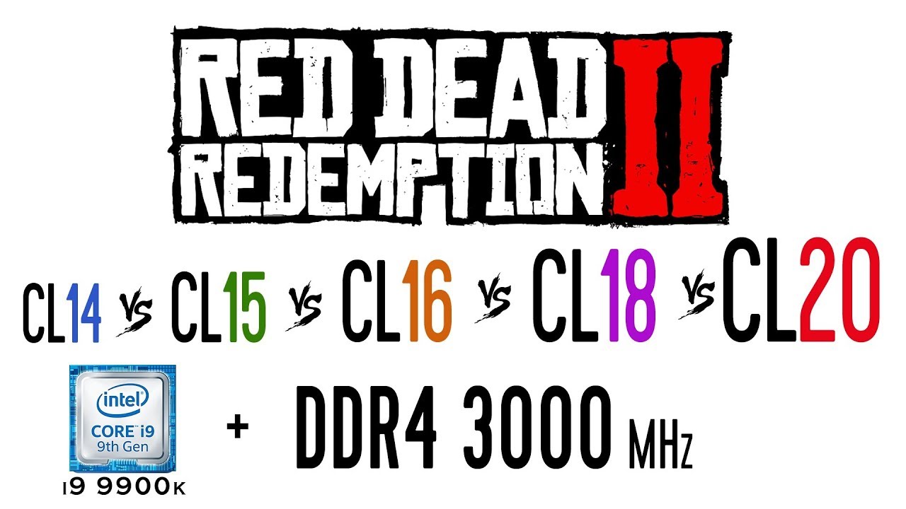 DDR4 3000 Mhz CL14 Vs CL15 Vs CL16 Vs CL18 Vs CL20 In Red Dead ddr4-3000-mhz-cl14-vs-cl15-vs-cl16-vs-cl18-vs-cl20-in-red-dead