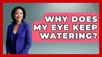 Why Does My Eye Keep Watering? - Optometry Knowledge Base