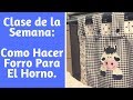 CLASE DE LA SEMANA: COMO HACER LOS FORRO PARA EL HORNO ¡ES MÁS FÁCIL DE LO QUE PARECE!