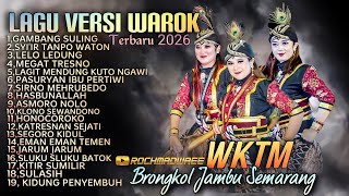 TERBARU 2026 ‼️LAGU WAROK _ WKTM WAHYU KRIDHO TURONGGO MUDO BRONGKOL _ MUSIK JAWA,