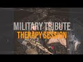 Military Tribute | Therapy Session