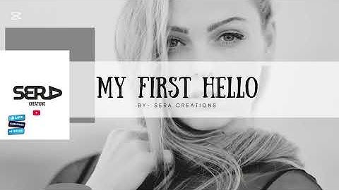 My First Hello..
