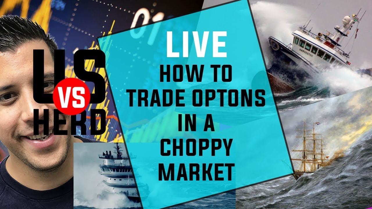 How To Trade Options In A Choppy Market - YouTube
