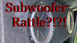 (Very UNCOMMON) Subwoofer Rattle FIX!! **Please read description**