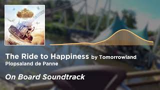 The Ride to Happiness by Tomorrowland - On Board Soundtrack [Full Song] | Plopsaland de Panne