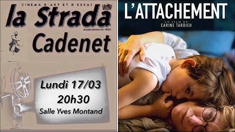 L’attachement￼ - bande annonce / Cinema La Strada Cadenet / Lundi 17 Mars 2025