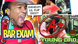 BAR EXAM: YOUNG DRO A+ BOTH VERSES | SHOULDER LEAN (ft T.I.) | REACTION