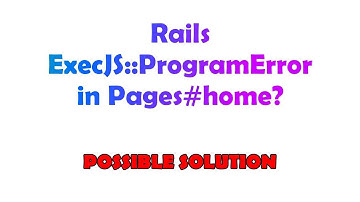 Rails ExecJS::ProgramError in Pages#home?