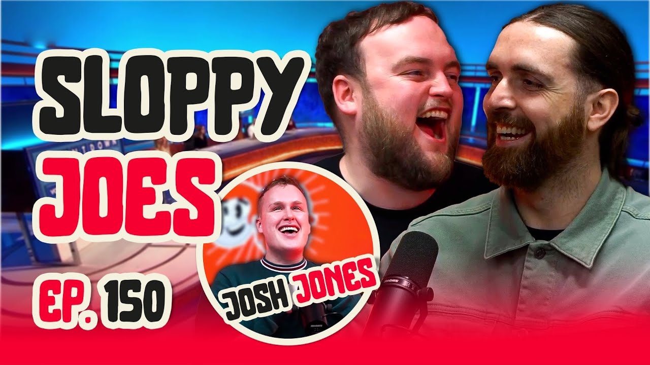 Josh Jones SPECIAL! | Ep.150 | Sloppy Joes Podcast