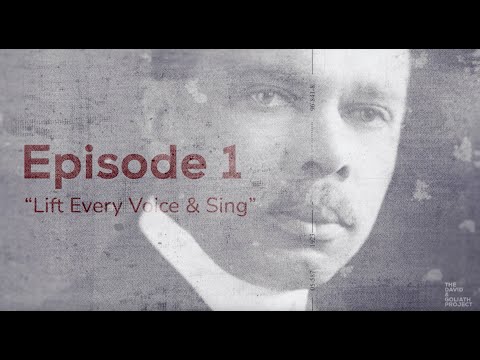S1 Episode 1 - James Weldon Johnson "Lift Every Voice & Sing"