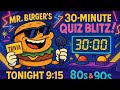 Mr. Burger’s 30-Minute Quiz Blitz! Starring Kira- Trivia Goddess and Quizmaster Darnell Quigley! #21