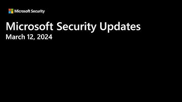 Security Update Release Summary March 2024