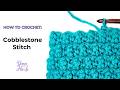 LOVE Textured Crochet? Try the Cobblestone Stitch! (BEGINNER-Friendly Tutorial)