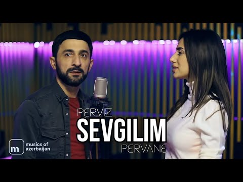 Pərviz Bülbülə ft. Pərvanə — Sevgilim (Rəsmi Musiqi Videosu)