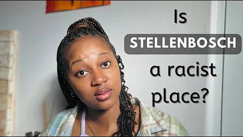 RACISM IN STELLENBOSCH?