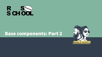 [Android] Базовые компоненты Android часть 2