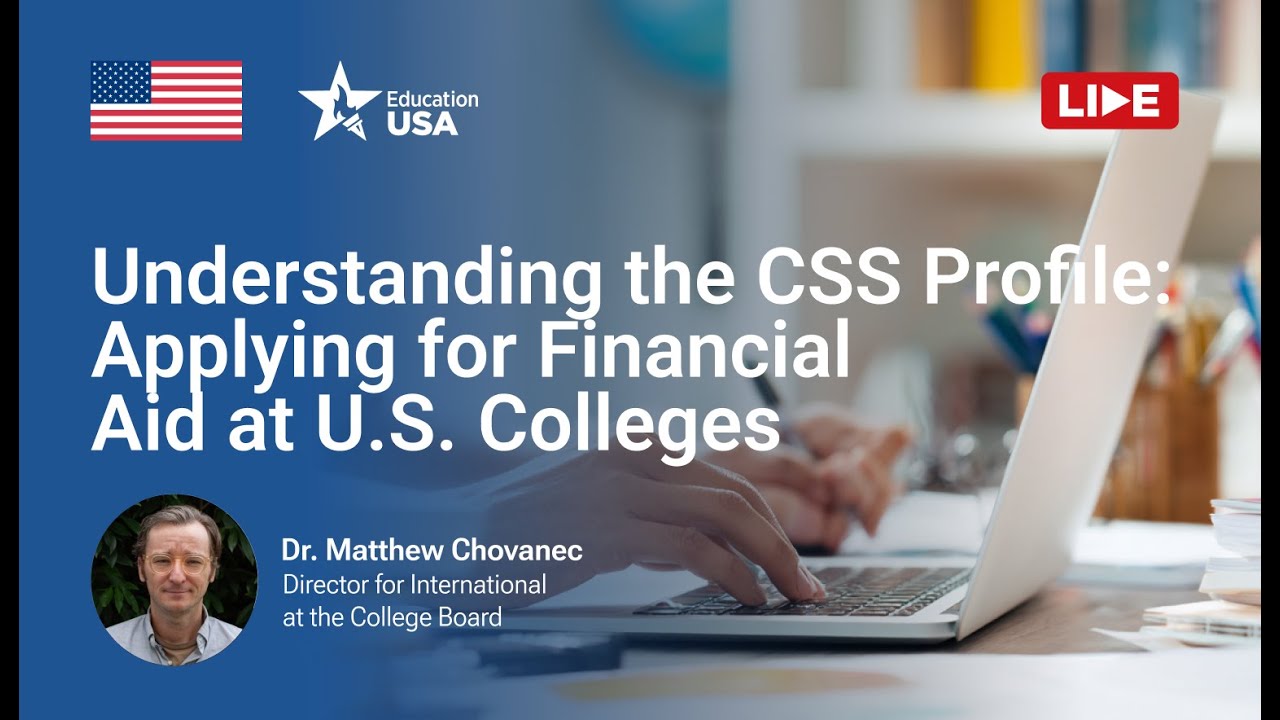Understanding the CSS Profile: Applying for Financial Aid at U.S. Colleges