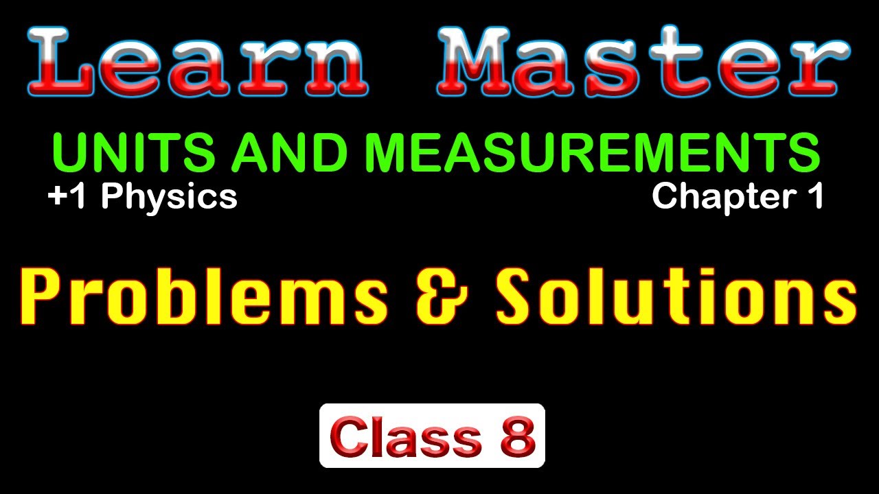 +1Ch1(8) | Chapter 1 Problems and Solutions, Plus One Physics - YouTube