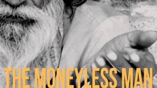 The moneyless man - Ryan Lloyd (Demo)