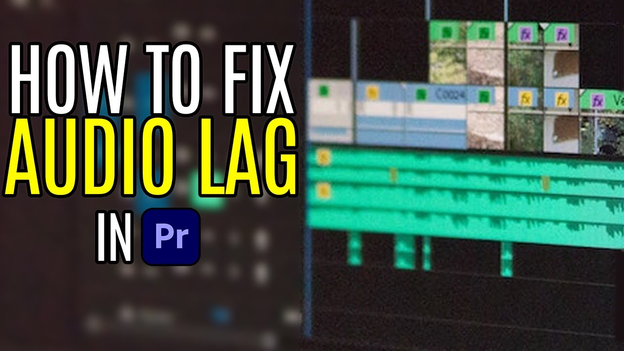 How To Fix Audio Lag In Premiere Pro Fix Audio Delay In Premiere Pro how-to-fix-audio-lag-in-premiere-pro-fix-audio-delay-in-premiere-pro