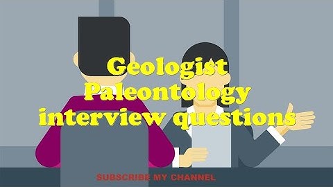 Geologist Paleontology interview questions