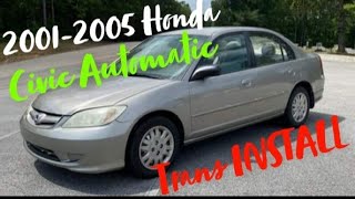 How to: 2001 - 2005 Honda Civic Automatic Transmission INSTALL