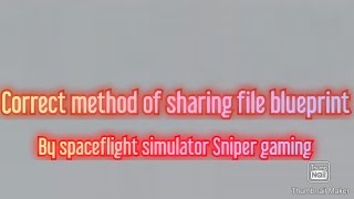 Correct method of sharing file blueprint by Spaceflight simulator sniper gaming sfs v1.5 screenshot 4