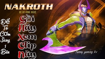 LIÊN QUÂN | Nakroth Cướp Lía sạch bùa rừng của đồng địch | FUNNY GAMING TV