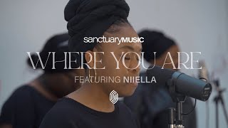 Video thumbnail of "Where You Are | Sanctuary Music ft Niiella"