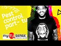 MY TU-SENSE - EPISODE 2 PEST CONTROL. (PART TU) (MI NUH LIKE B#*CH)