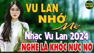 Vu Lan Nhớ Mẹ ❖ LK Nhạc Vu Lan Hay Nhất 2023, Vu Lan Con Về Mẹ Ở Đâu Nghe Là Bật Khóc Nức Nở