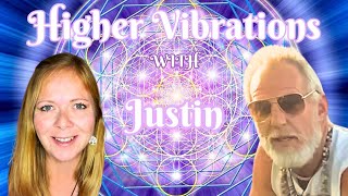 Higher Vibrations With Justin @HarmonicMerkaba