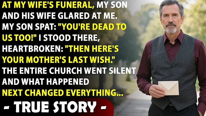 My Son Said “You’re Dead to Us Too” at My Wife’s Funeral — I Replied “Here’s Your Last Wish” Then…