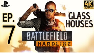 Battlefield Hardline Part. 7 (GLASS HOUSES) 4K