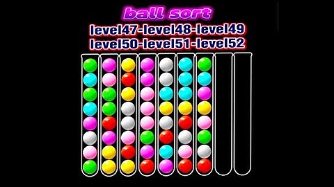sloving ball sort extra long level 47 to level 52 ball sort puzzle game