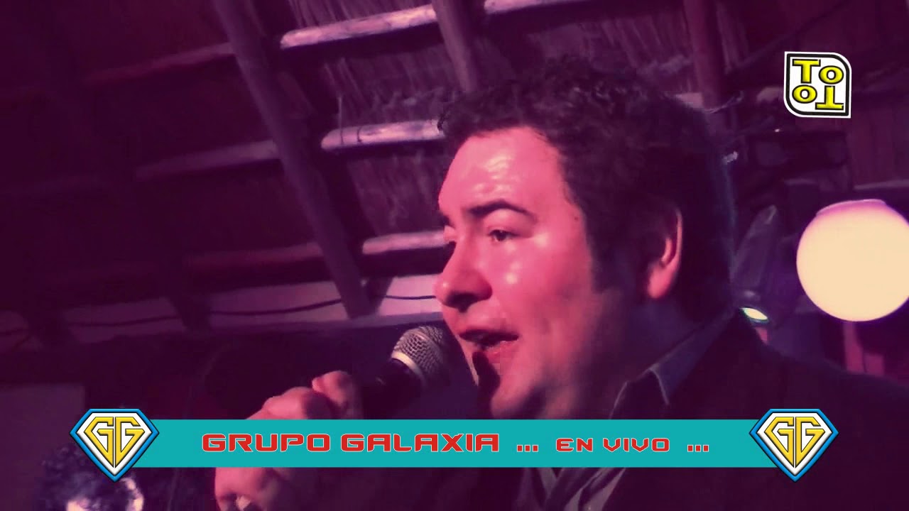 GRUPO GALAXIA. -en vivo-