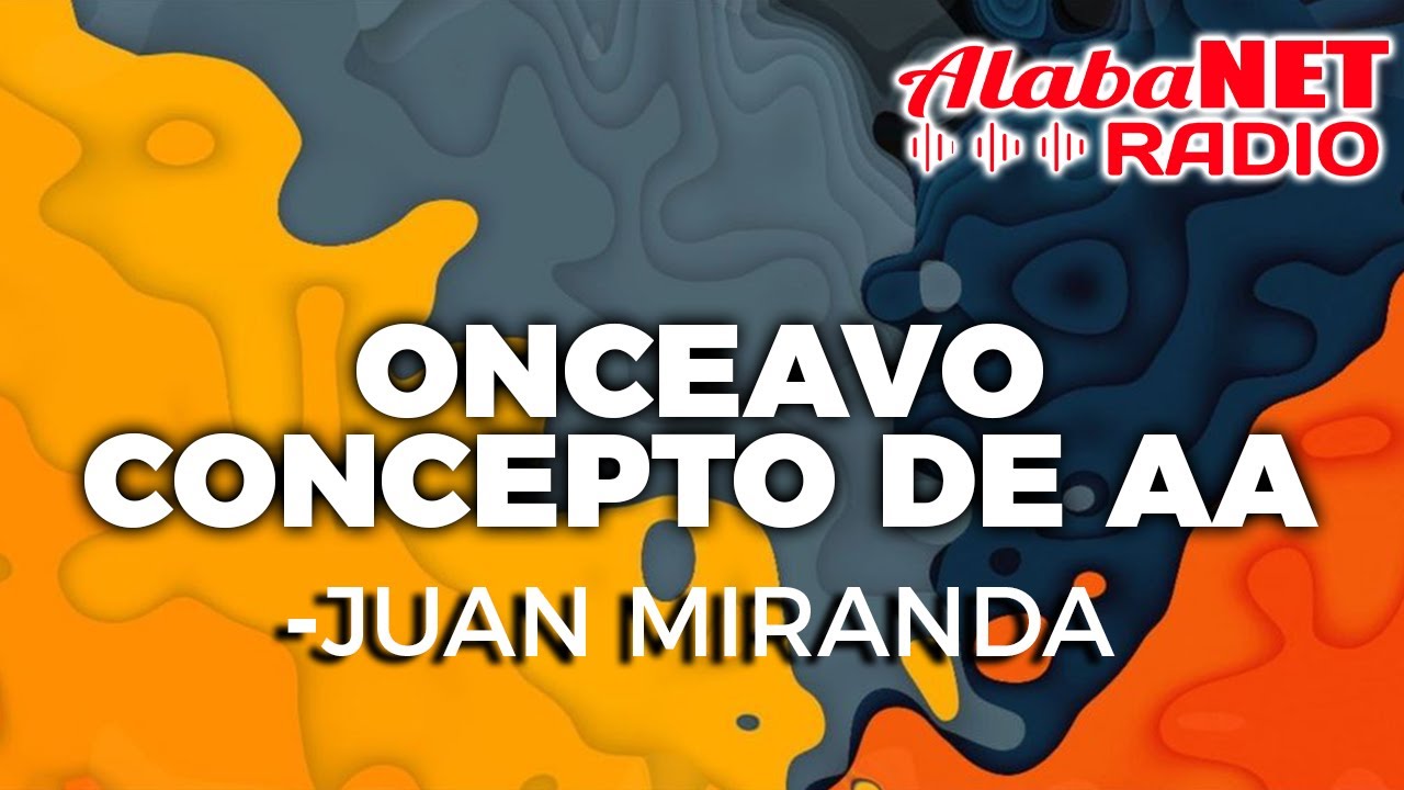 onceavo concepto de aa - Juan Miranda