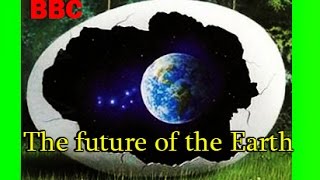 BBC: Будущее Земли / The future of the Earth (2008)
