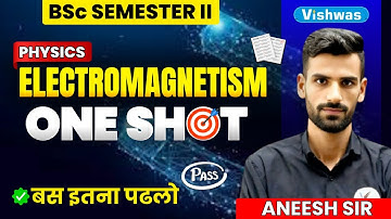 BSc Semester - II Physics | Electromagnetism One Shot Marathon Class I Most Important Topics | PDUSU