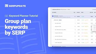 Group plan keywords by SERP | SERPUPDATE Tutorial