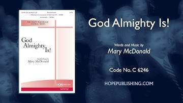 God Almighty Is! - Mary McDonald