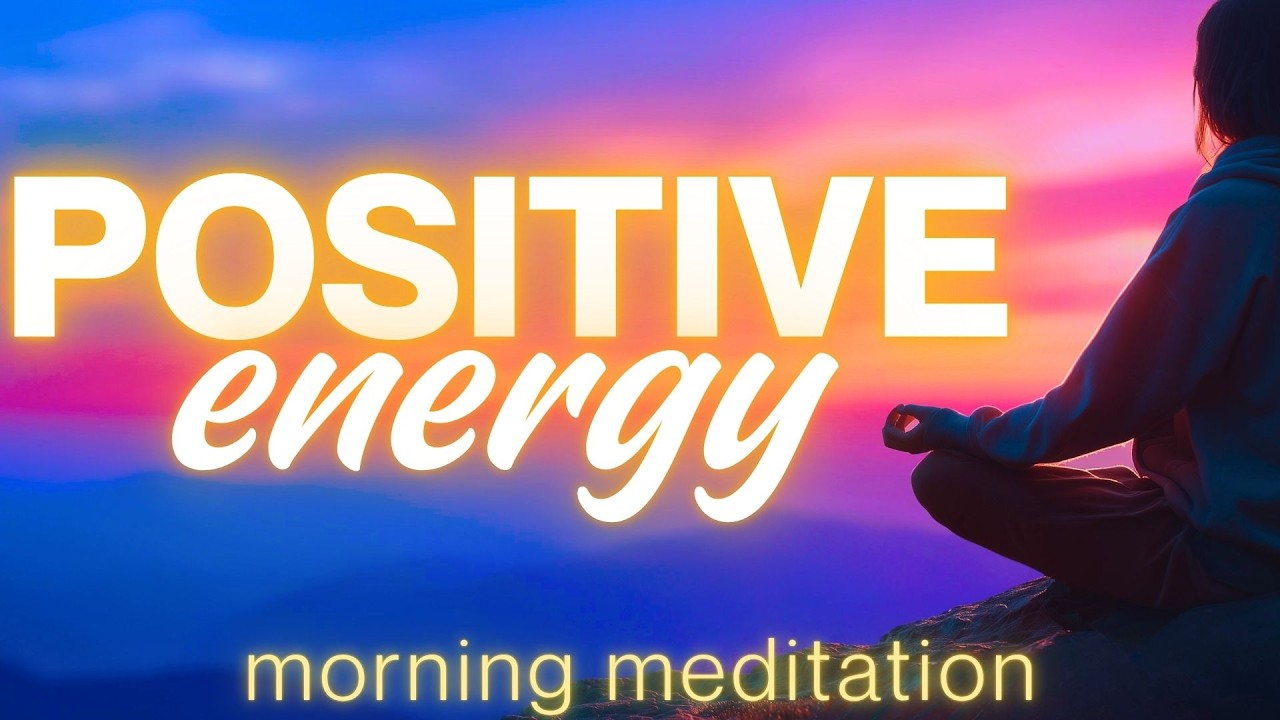 10 Minute Morning Meditation for Positive Energy - YouTube
