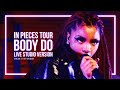Chl  body do in pieces tour  live studio version