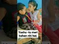 Yashu kaju se naraz ho gyashortssongs  mainnahitohkaun yashufunny