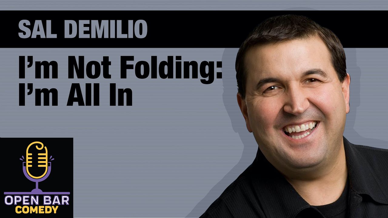 Sal Demelio | I'm Not Folding: I'm All In | Half Hour Comedy Special