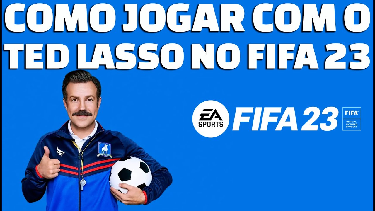 FIFA 23: Saiba como jogar com Ted Lasso