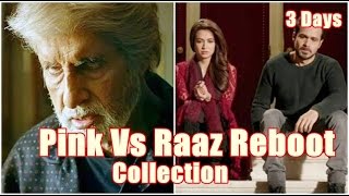 Pink Vs Raaz Reboot Box Office Collection 3 Days