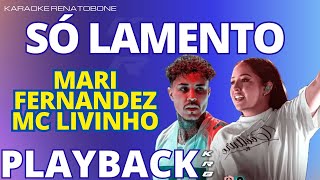 SÓ LAMENTO - MARI FERNANDEZ & MC LIVINHO - PLAYBACK KARAOKE INSTRUMENTAL