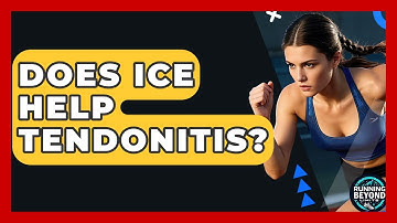 Does Ice Help Tendonitis? - Running Beyond Limits